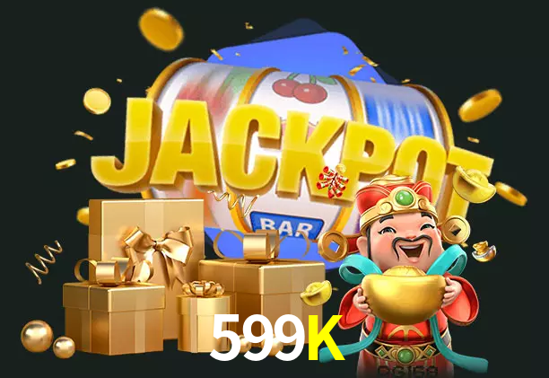599K bet