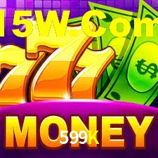 599K BET